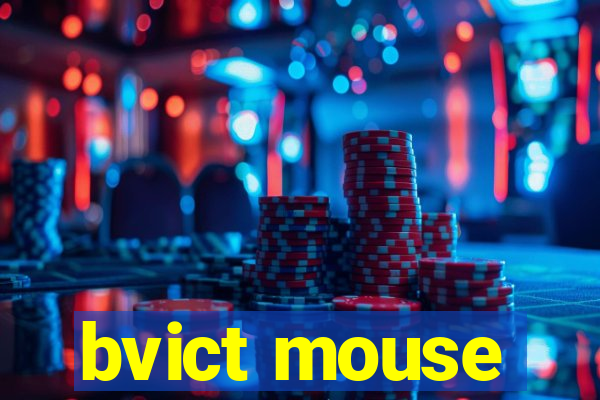 bvict mouse